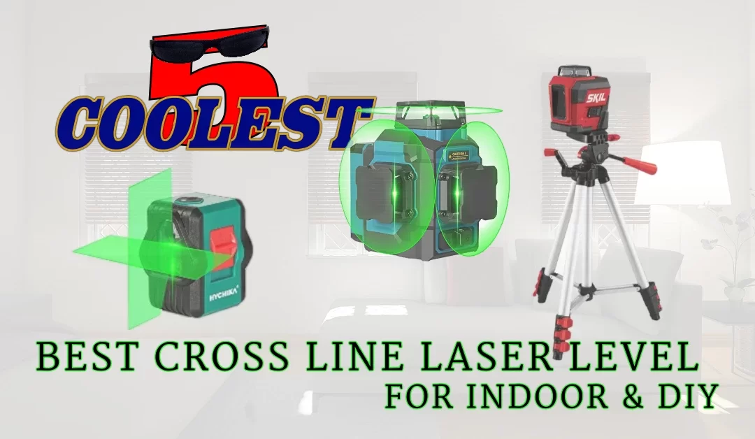 Best Cross Line Laser Level For Indoor And DIY