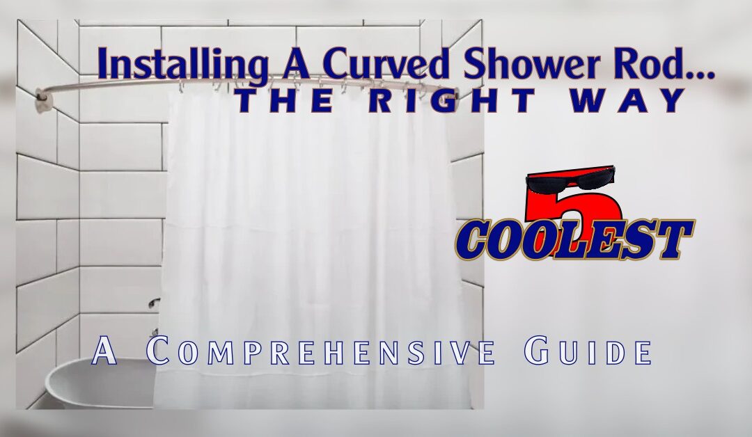 Installing A Curved Shower Rod The Right Way