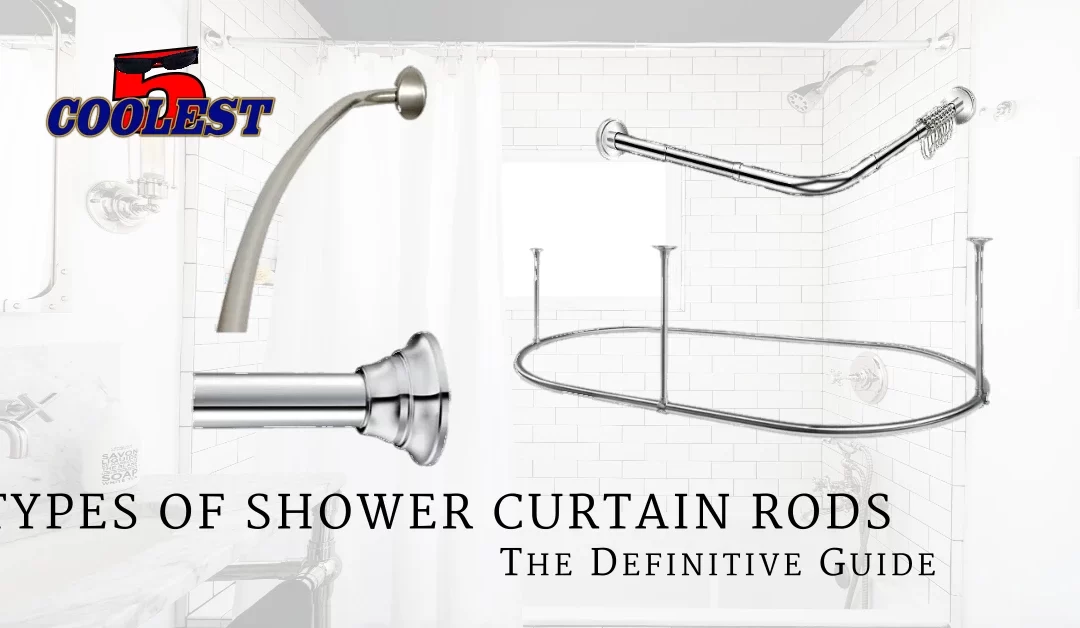 Types Of Shower Curtain Rods – A Complete Guide