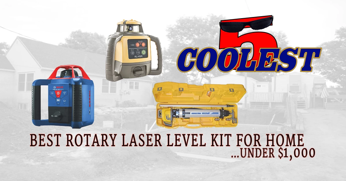 Best Rotary Laser Levels For Home - Under $1,000 - Coolest5.com